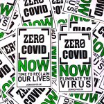 An image of a lot of Zero Covid stickers with the slogans "Zero Covid Now, time to reclaim our lives" and "Zero Covid Now, eliminate the virus"